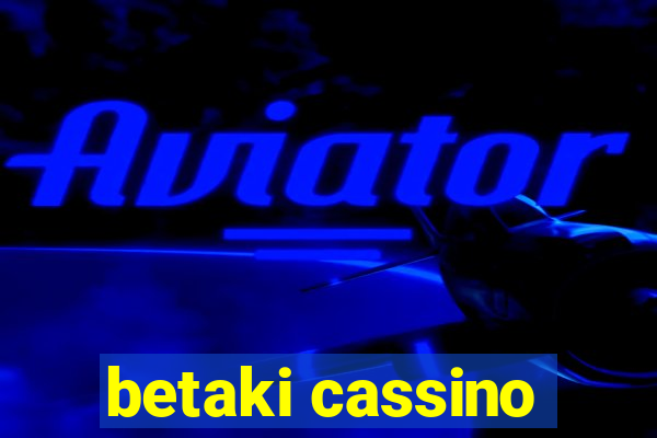 betaki cassino